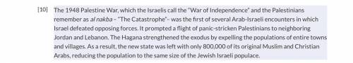Re-read the following lines from paragraph 10: “What the Israelis call the ‘War of Independence’ an