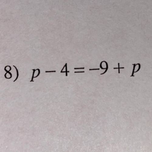 Solve for p
p - 4 = -9+ p