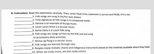 True or false?music subject help me pls.tulongan nyo ko​
