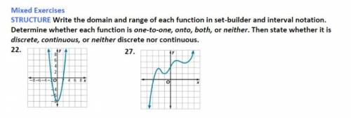 Write the domain and range of each function in set-builder and interval notation. Determine whether