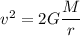 v^2 = 2G\dfrac{M}{r}