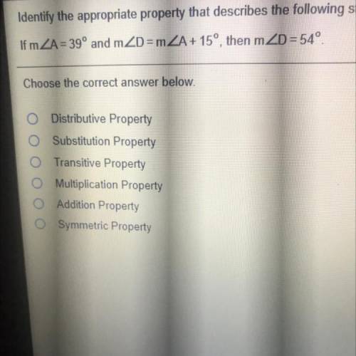 Identify the appropriate property that describes the following statement.

If m Choose the correct