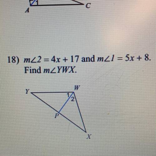 M2= 4x+17 and m1=5x+8. Find m YWX. (with work pls!! :D)