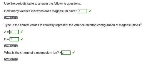 Use the periodic table to answer the following questions.

How many valence electrons does magnesi