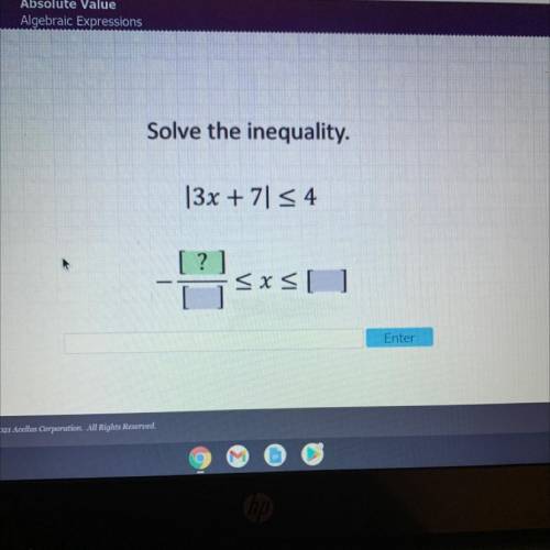 Solve the inequality.
|3x+7| <_ 4
