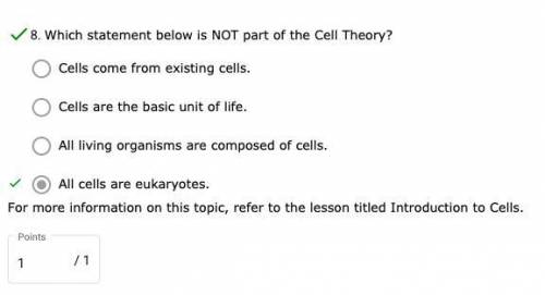 Which statement below is NOT part of the Cell Theory?

Cells come from existing cells.
Cells are t