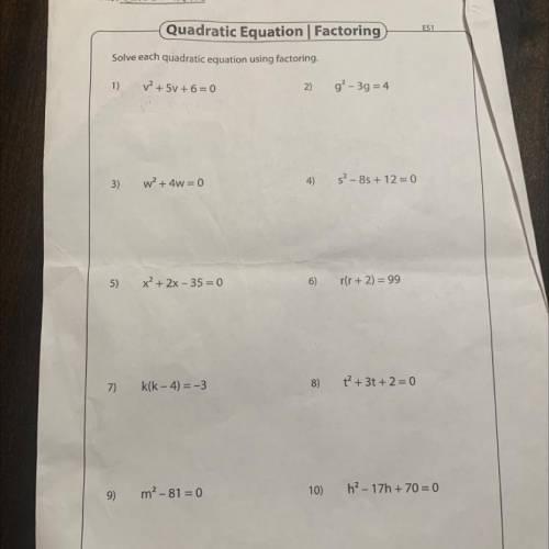 50 POINTS 10 QUESTIONS! 
Solve each quadratic equation using factoring
PLEASE HELP!!