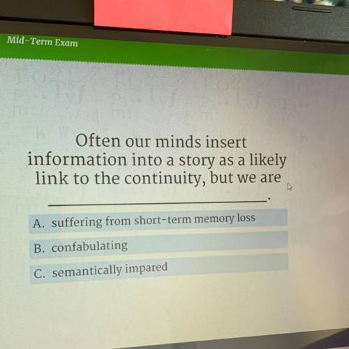 PLEASEEE HELP

Often our minds insert
information into a story as a likely
link to the continuity,