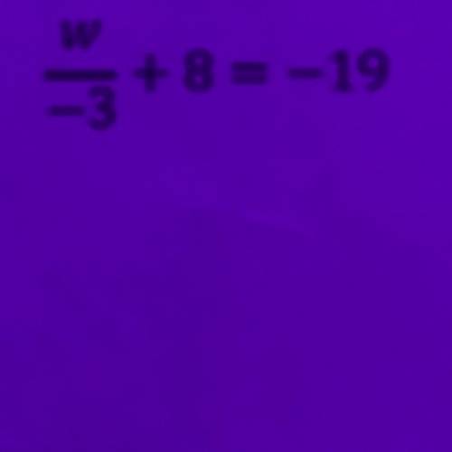 Solve the equation below. show all of your work