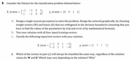 Consider the Dataset for the classification problem defined below: X_train = [ -1 0 -1 0 y_train =