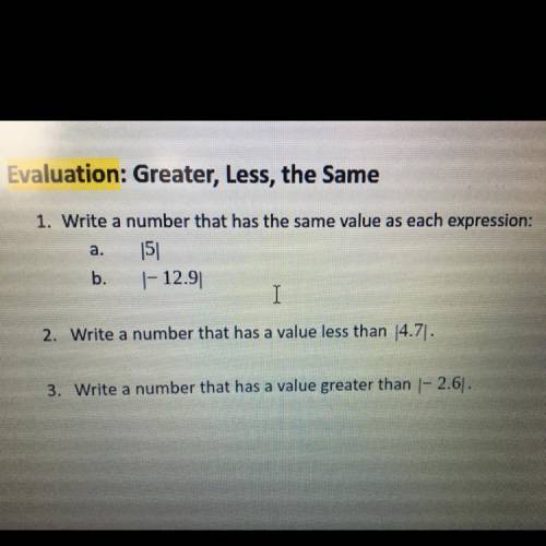 Evaluation: Greater, Less, the Same

1. Write a number that has the same value as each expression: