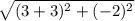 \sqrt{(3+3)^2+(-2)^2}
