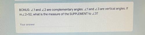 1 and 2 are complementary angles. 1 and 3 are vertical angles. If

m2=52, what is the measure of t