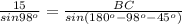 \frac{15}{sin98^{o}} = \frac{BC}{sin (180^{o} - 98^{o} - 45^{o}) }
