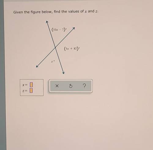 I need help finding the values of X and Z. Please ANYONE help me!