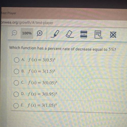 HELP QUICK JUST ANSWER NO EXPLANATION

Which function has a percent rate of decrease equal to 5%?