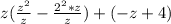 z(\frac{z^{2} }{z}  - \frac{2^{2} *  z }{z} ) + (-z + 4)