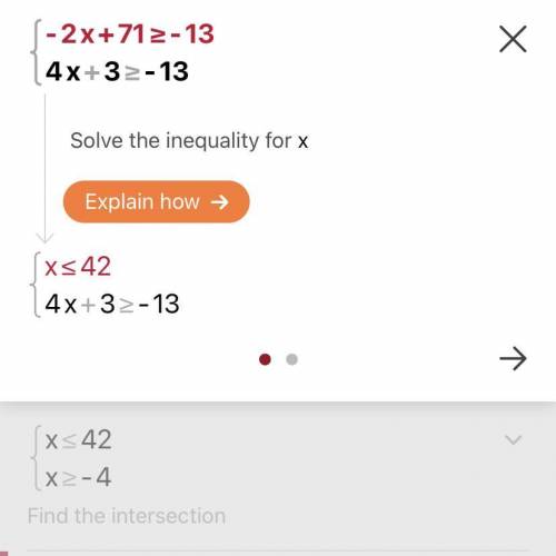 - 2x + 71 and 4x + 3 greater than or equal to -13
please put an explanation