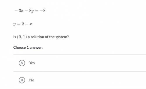 Is (0,1) a solution of the system?need an answer asap