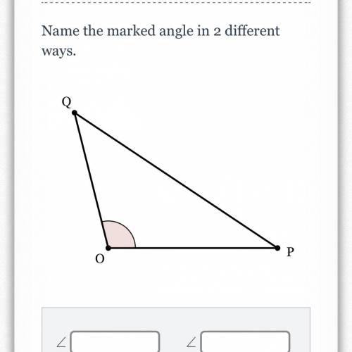 Name the marked angle in 2 different ways