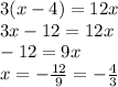 3(x - 4) = 12x \\ 3x - 12 = 12x \\  - 12 = 9x \\ x =  -  \frac{12}{9}  =  -  \frac{4}{3}