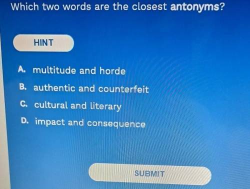 Which two words are the closest antonyms?