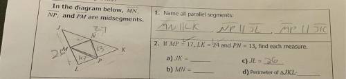 If MP = 17, LK = 24 and PN = 13, find each measure. (Please correct me if I’m wrong on anything and