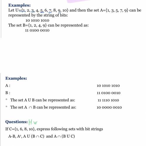 A: {1,3,5,7,9}

B: {1,2,4,9}
If c={1,6,8,10}, express following sets with bit strings:((in the pic