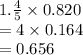 1.\frac{4}{5}  \times 0.820 \\  = 4 \times 0.164 \\  = 0.656