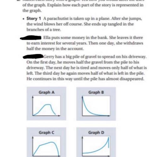 Match story 1 with a graph, write what you would label the axes, and explain how each part of the s