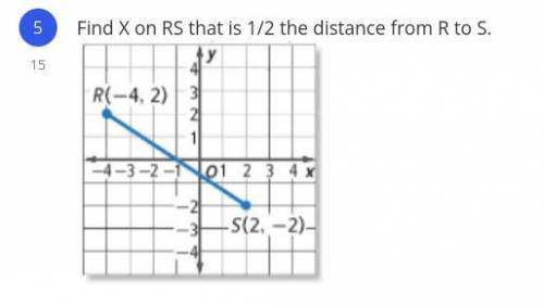Find X on RS that is 1/2 the distance from R to S.