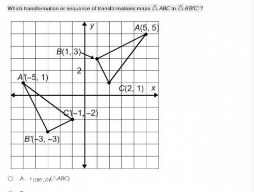 Which transformation or sequence of transformations maps △ABC to △A'B'C' ?