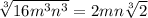 \sqrt[3]{16 {m}^{3} {n}^{3}  }  = 2mn \sqrt[3]{2}