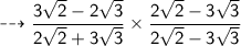 \sf  \dashrightarrow  \dfrac{3 \sqrt{2} - 2 \sqrt{3}}{2 \sqrt{2} + 3 \sqrt{3} }  \times  \dfrac{2 \sqrt{2}  -  3 \sqrt{3}}{2 \sqrt{2}  -  3 \sqrt{3}}