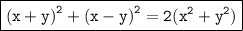 \pink{\boxed{\tt{  {(x + y)}^{2} +  {(x - y)}^{2} = 2( {x}^{2} +  {y}^{2})}}}