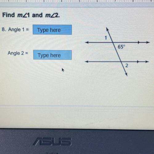 Find m∠1 and m∠2. 
Angle 1 =
Angle 2 =