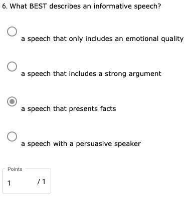 What BEST describes an informative speech?

- a speech that only includes an emotional quality
- a