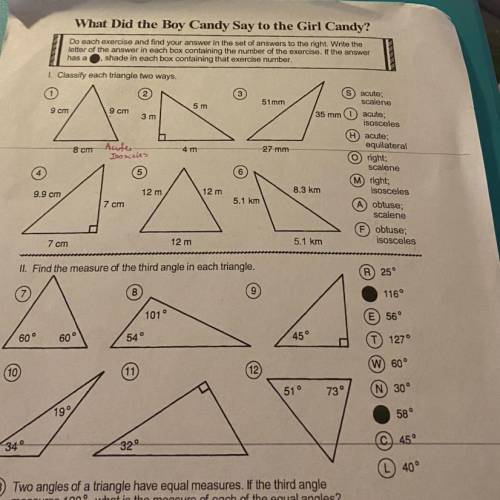 1. Classify each triangle two ways.

2. Find the measure of the third angle in each triangle.