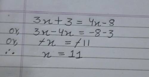 3x+3= 4x-8 answer asap