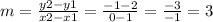 m = \frac{y2 - y1}{x2 - x1} = \frac{-1 - 2}{0 - 1} = \frac{-3}{-1} = 3
