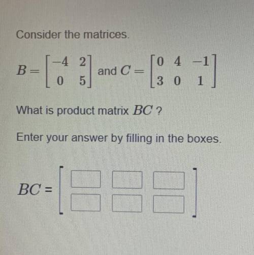 Consider the matrices.