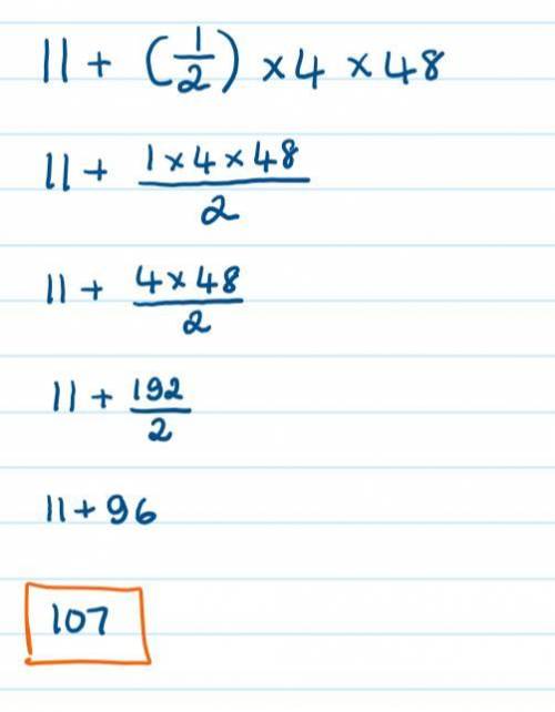 What is the value of the expression 11 + (fraction 1 over 2)4 ⋅ 48?