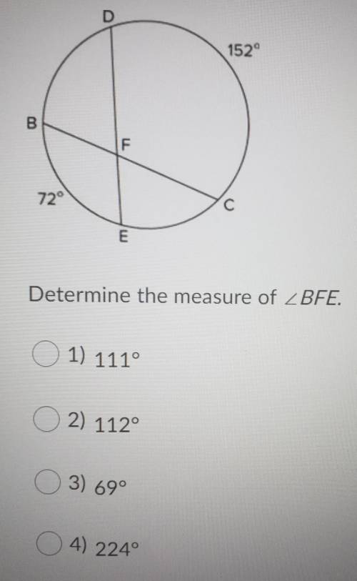 Determine the measure of BFE. 1) 111° 2) 112° 3) 69° 4) 224°