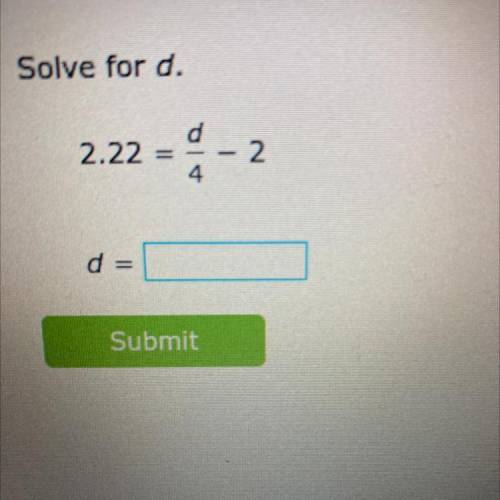 Solve for d.
Help is appreciated thank u!!