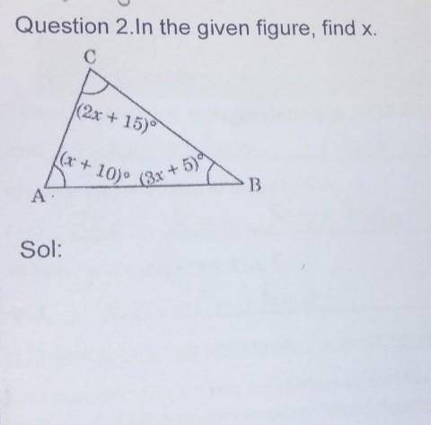 Question 2. In the given figure find the value of x in each angle of a triangle.

Very very import