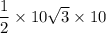 \dfrac{1}{2}   \times 10 \sqrt{3}  \times 10