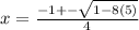 x = \frac{-1+-\sqrt{1-8(5)}}{4}