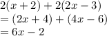 2(x+2) + 2(2x-3)\\=(2x+4)+(4x-6)\\= 6x-2