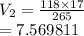 V_2 =  \frac{118 \times 17}{265}  \\  = 7.569811