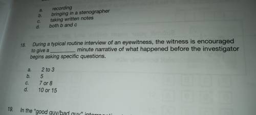 During a typical routine interview of an eyewitness, the witness is encouraged to give a _____ minu